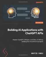 9781805127567-180512756X-Building AI Applications with ChatGPT APIs: Master ChatGPT, Whisper, and DALL-E APIs by building ten innovative AI projects