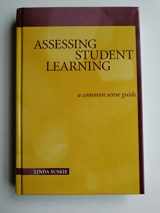 9781882982714-1882982711-Assessing Student Learning: A Common Sense Guide (JB - Anker)