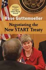 9781621966951-162196695X-Negotiating the New START Treaty (Rapid Communications in Conflict & Security Series)