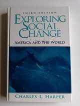 9780133086850-0133086852-Exploring Social Change: America and the World (3rd Edition)