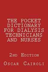 9781496124647-1496124642-THE POCKET DICTIONARY FOR DIALYSIS TECHNICIANS AND NURSES 2nd Edition