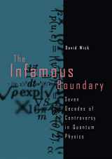 9780817637859-0817637850-The Infamous Boundary: Seven Decades of Controversy in Quantum Physics