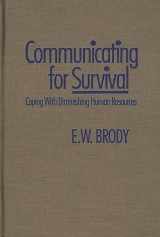 9780275926526-0275926524-Communicating for Survival: Coping with Diminishing Human Resources