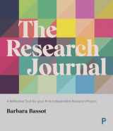 9781447352785-1447352785-The Research Journal: A Reflective Tool for Your First Independent Research Project