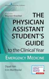 9780826195272-082619527X-The Physician Assistant Student's Guide to the Clinical Year: Emergency Medicine: With Free Online Access!