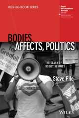 9781118901984-1118901983-Bodies, Affects, Politics: The Clash of Bodily Regimes (RGS-IBG Book Series)