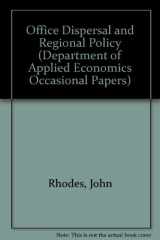 9780521096706-0521096707-Office Dispersal and Regional Policy (Department of Applied Economics Occasional Papers, Series Number 30)