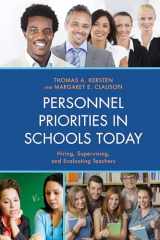 9781475804416-1475804415-Personnel Priorities in Schools Today: Hiring, Supervising, and Evaluating Teachers