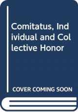 9780520095496-0520095499-Comitatus, individual and honor: Studies in north Germanic institutional vocabulary (University of California publications in linguistics ; v. 83)