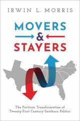 9780190052898-0190052899-Movers and Stayers: The Partisan Transformation of 21st Century Southern Politics