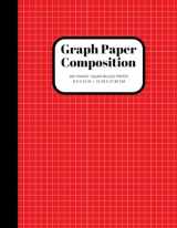 9781724658623-172465862X-Graph Paper Composition Notebook: Grid Paper Notebook, Quad Ruled, 100 Sheets (Large, 8.5 x 11) (Graph Paper Notebooks)