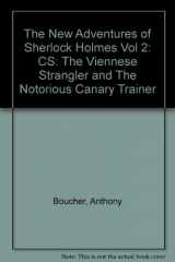 9780671043421-0671043420-The New Adventures of Sherlock Holmes Vol 2: CS: The Viennese Strangler and The Notorious Canary Trainer