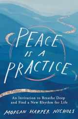 9780310361701-0310361702-Peace Is a Practice: An Invitation to Breathe Deep and Find a New Rhythm for Life