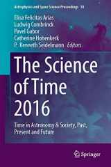 9783319599083-3319599089-The Science of Time 2016: Time in Astronomy & Society, Past, Present and Future (Astrophysics and Space Science Proceedings, 50)