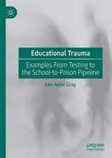 9783030280857-3030280853-Educational Trauma: Examples From Testing to the School-to-Prison Pipeline