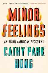 9781984820365-1984820362-Minor Feelings: An Asian American Reckoning