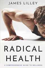 9781980314578-1980314578-RADICAL HEALTH: The Swiss army knife of health books, a step-by-step, problem-solving tool.