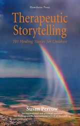9781907359156-190735915X-Therapeutic Storytelling: 101 Healing Stories for Children (Hawthorn Press Storytelling)