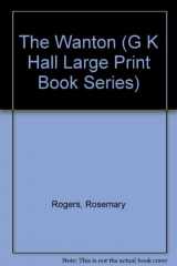 9780816140091-081614009X-Wanton (G.K. Hall Large Print Book Series)