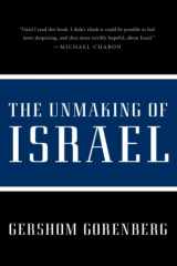9780061985096-0061985090-Unmaking of Israel, The