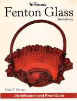 9780896895713-0896895718-Warman's Fenton Glass: Identification and Price Guide