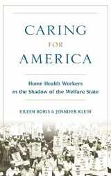 9780195329117-0195329112-Caring for America: Home Health Workers in the Shadow of the Welfare State