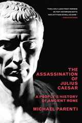 9781565849426-1565849426-The Assassination Of Julius Caesar: A People's History Of Ancient Rome (New Press People's History)