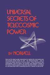 9781312663060-1312663065-Universal Secrets of Telecosmic Power
