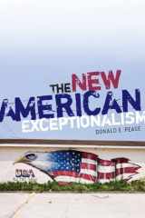 9780816627820-0816627827-The New American Exceptionalism (Critical American Studies)