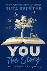 9780593524381-0593524381-You: The Story: A Writer's Guide to Craft Through Memory