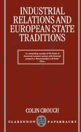 9780198279747-0198279744-Industrial Relations and European State Traditions (Clarendon Paperbacks)