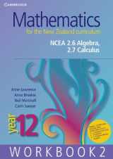 9781107695351-110769535X-Mathematics for the New Zealand Curriculum Year 12 Workbook 2: NCEA 2.6 Algebra, 2.7 Calculus