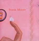 9780944092972-0944092977-Frank Moore: Between Life & Death