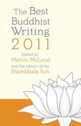 9781590309339-1590309332-The Best Buddhist Writing 2011 (A Shambhala Sun Book)