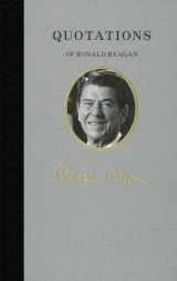 9781557090645-1557090645-Quotations of Ronald Reagan (Quotations of Great Americans)