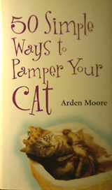 9780760736340-0760736340-50 Simple Ways to Pamper Your Cat