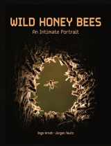 9780691235080-0691235082-Wild Honey Bees: An Intimate Portrait