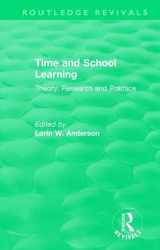 9781138573697-1138573698-Time and School Learning (1984): Theory, Research and Practice (Routledge Revivals)