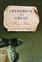 9781400068128-1400068126-Frederick the Great: King of Prussia
