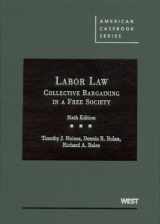 9780314177728-0314177728-Cases and Materials on Labor Law: Collective Bargaining in a Free Society, 6th (American Casebook Series)