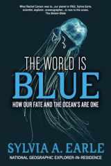 9781426205415-1426205414-The World Is Blue: How Our Fate and the Ocean's Are One