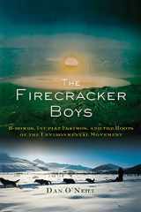 9780465003488-0465003486-The Firecracker Boys: H-Bombs, Inupiat Eskimos, and the Roots of the Environmental Movement