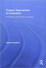 9780415962025-0415962021-Corpus Approaches to Evaluation: Phraseology and Evaluative Language (Routledge Advances in Corpus Linguistics)