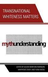 9780739125571-0739125575-Transnational Whiteness Matters
