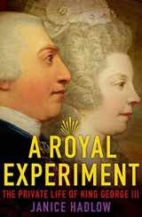 9780805096569-0805096566-A Royal Experiment: The Private Life of King George III