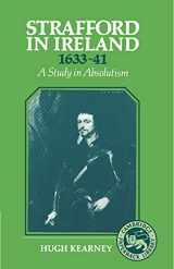 9780521371896-0521371899-Strafford in Ireland 1633–1641: A Study in Absolutism