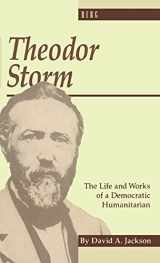 9780854965939-0854965939-Theodor Storm: The Writer as Democratic Humanitarian (Monographs in German Literature)