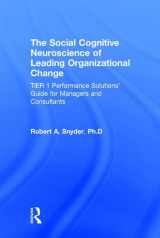 9781138859852-1138859850-The Social Cognitive Neuroscience of Leading Organizational Change: TiER1 Performance Solutions' Guide for Managers and Consultants