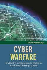 9780313398957-031339895X-Cyber Warfare: How Conflicts in Cyberspace Are Challenging America and Changing the World (The Changing Face of War)