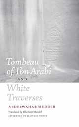 9780823231157-0823231151-Tombeau of Ibn Arabi and White Traverses